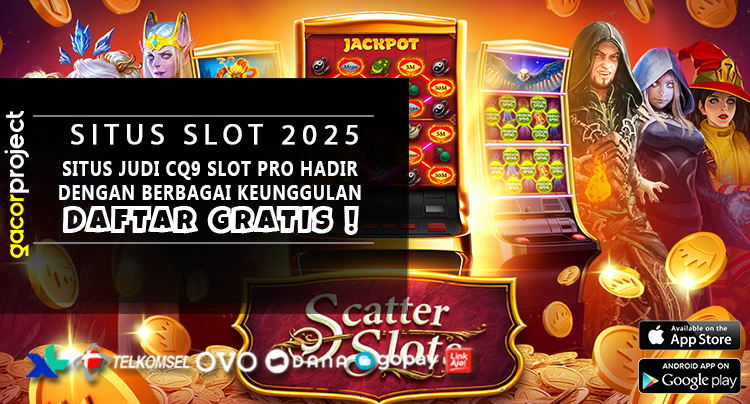 Situs Judi CQ9 Slot PRO Hadir Dengan Berbagai Keunggulan