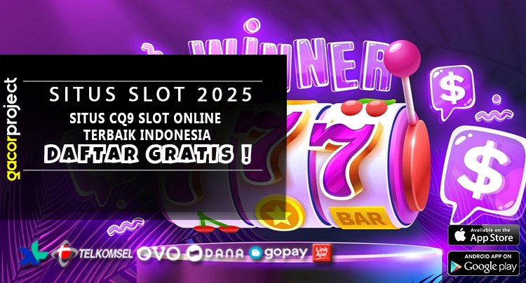 Situs CQ9 Slot Online Terbaik Indonesia